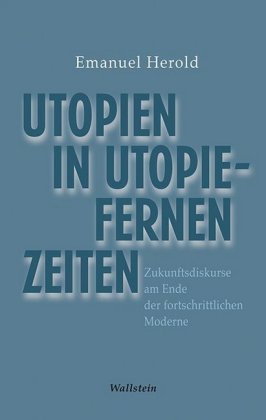 Utopien in utopiefernen Zeiten Wallstein