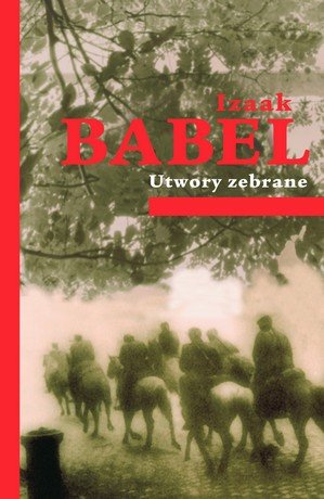 Utwory zebrane Babel Izaak
