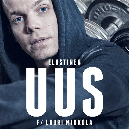 Uus Elastinen feat. Lauri Mikkola