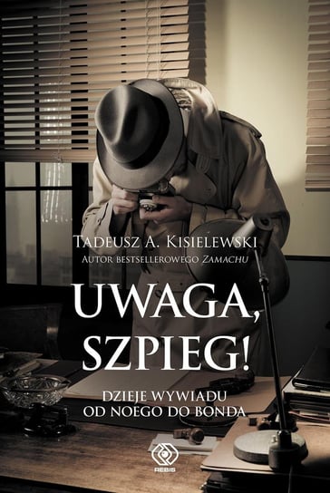 Uwaga, szpieg! Dzieje wywiadu od Noego do Bonda - ebook mobi Kisielewski Tadeusz A.