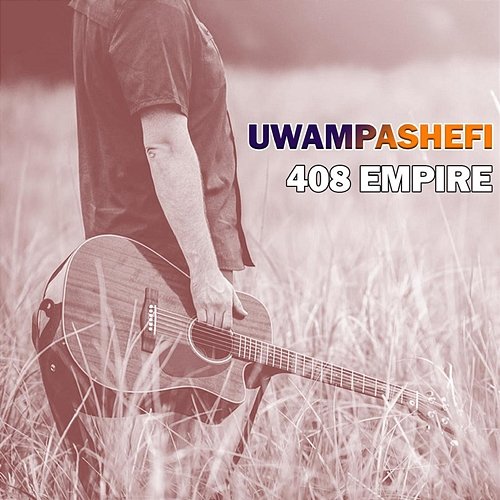 Uwampashefi 408 Empire