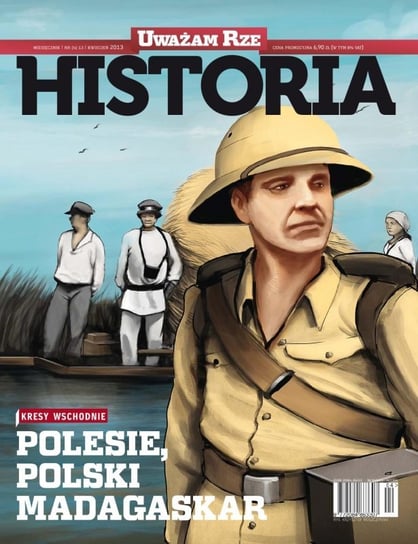 "Uważam Rze Historia" nr 4/2013 Opracowanie zbiorowe