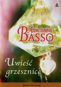 Uwieść grzesznicę Basso Adrienne