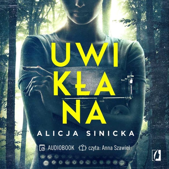 Uwikłana - audiobook Sinicka Alicja