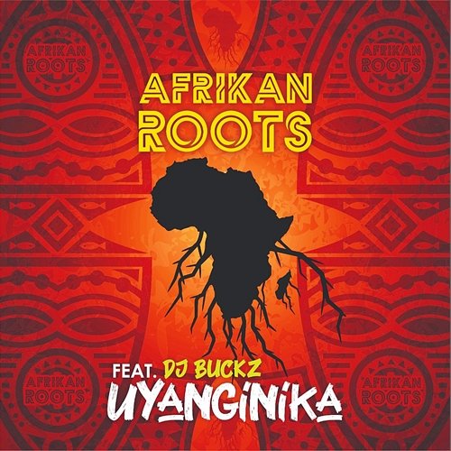 uYanginika Afrikan Roots feat. Dj Buckz