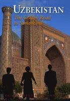 Uzbekistan: The Golden Road to Samarkand Mayhew Bradley, Macloed Calum
