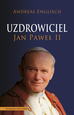 Uzdrowiciel. Jan Paweł II Englisch Andreas