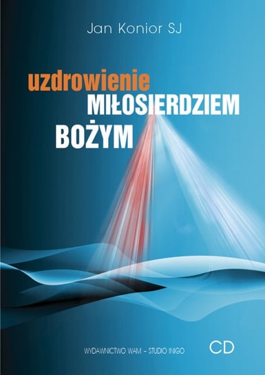 Uzdrowienie miłosierdziem Bożym - audiobook Konior Jan