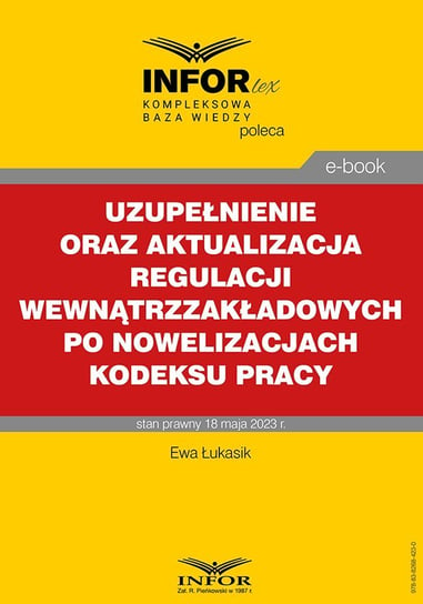 Uzupełnienie oraz aktualizacja regulacji wewnątrzzakładowych po nowelizacjach Kodeksu pracy Łukasik Ewa