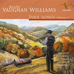 V/A - Ralph Vaughan Williams: Folk Songs Volume 1 Various Artists
