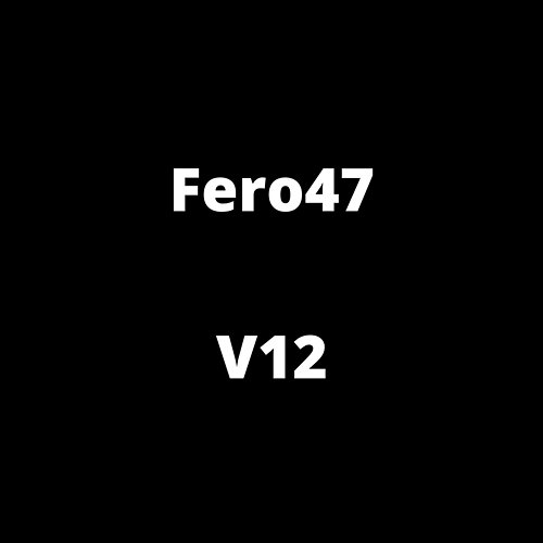 V12 Fero47