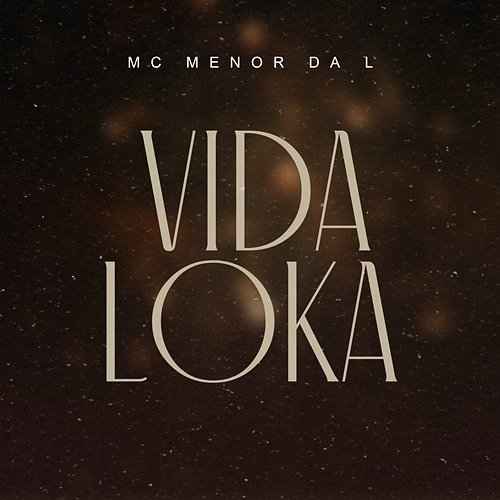 V1DA LOK4 MC Menor da L