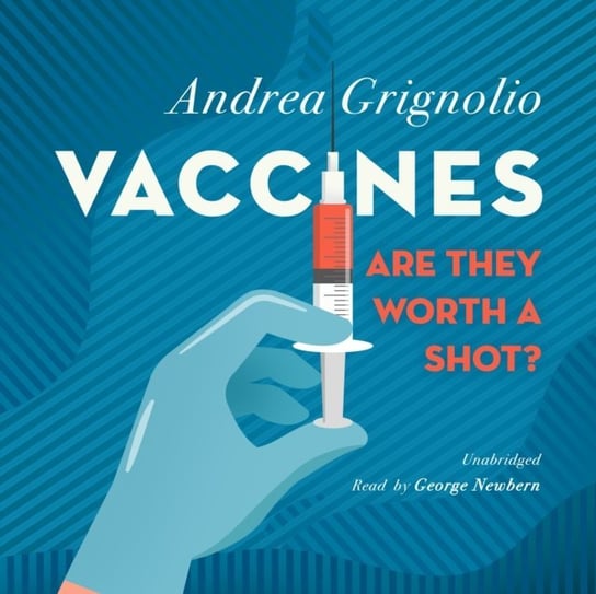 Vaccines. Are They Worth a Shot? Grignolio Andrea