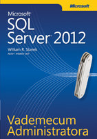 Vademecum administratora Microsoft SQL Server 2012 Stanek R. Wiliam