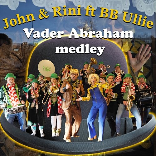 Vader Abraham Medley John & Rini & Blaasband Ullie