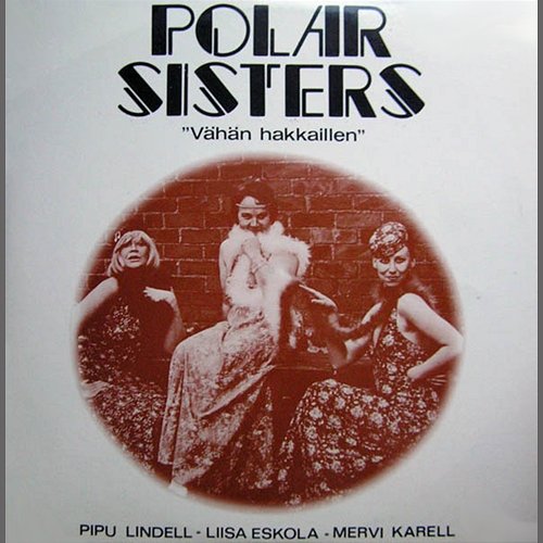 Vähän hakkaillen Polar Sisters