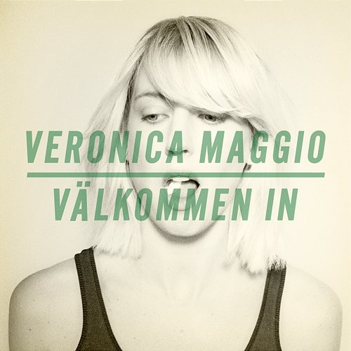 Välkommen in Veronica Maggio