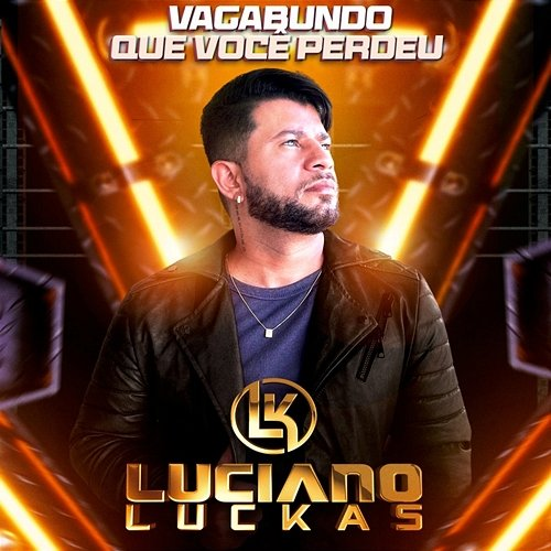 Vagabundo que Você Perdeu Luciano Luckas