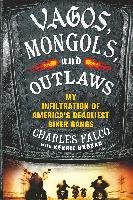 Vagos, Mongols, and Outlaws Falco Charles