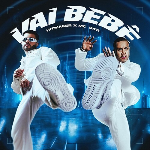 VAI BEBÊ Hitmaker, MC Davi