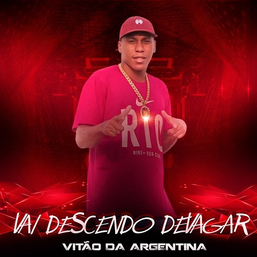Vai Descendo Devagar Vitão Da Argentina, DJ Evolução