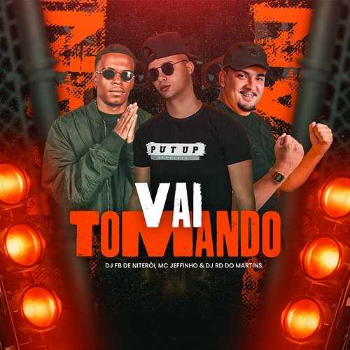 Vai Tomando Jefinho, DJ RD DO MARTINS, DJ Fb De Niteroi