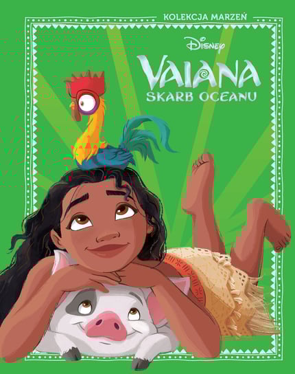 Vaiana. Skarb oceanu. Disney Kolekcja marzeń Opracowanie zbiorowe
