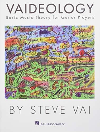 Vaideology: Basic Music Theory for Guitar Players Vai Steve