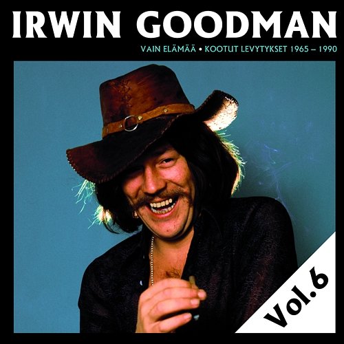 Vain elämää - Kootut levytykset Vol. 6 Irwin Goodman