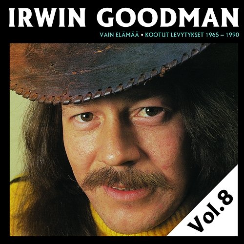 Vain elämää - Kootut levytykset Vol. 8 Irwin Goodman