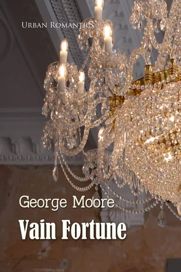 Vain Fortune Moore George
