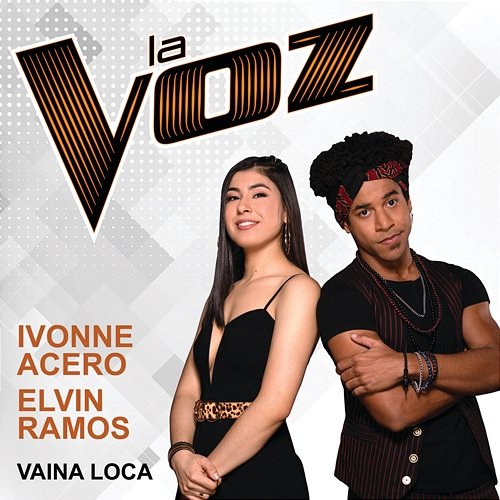 Vaina Loca Elvin Ramos, Ivonne Acero