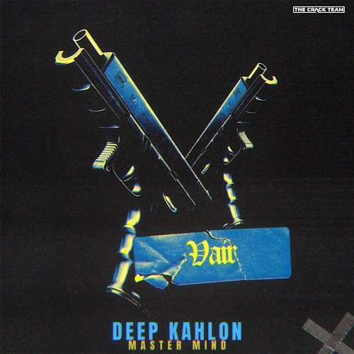 Vair Deep Kahlon & Master Mind