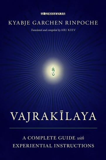 Vajrakilaya: A Complete Guide with Experiential Instructions Opracowanie zbiorowe