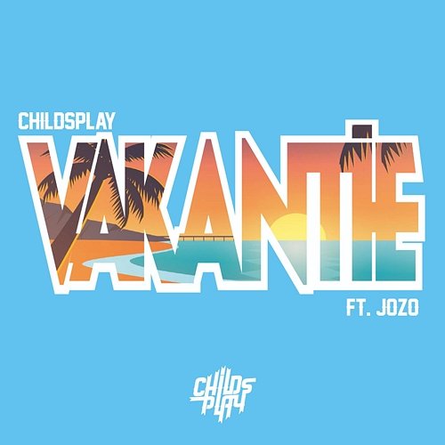 Vakantie ChildsPlay feat. Jozo