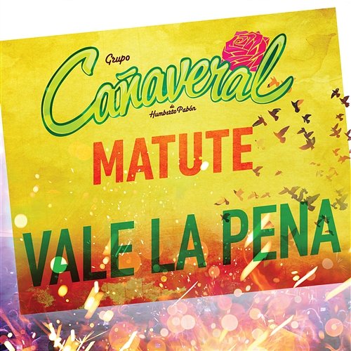 Vale La Pena Grupo Cañaveral De Humberto Pabón feat. Matute