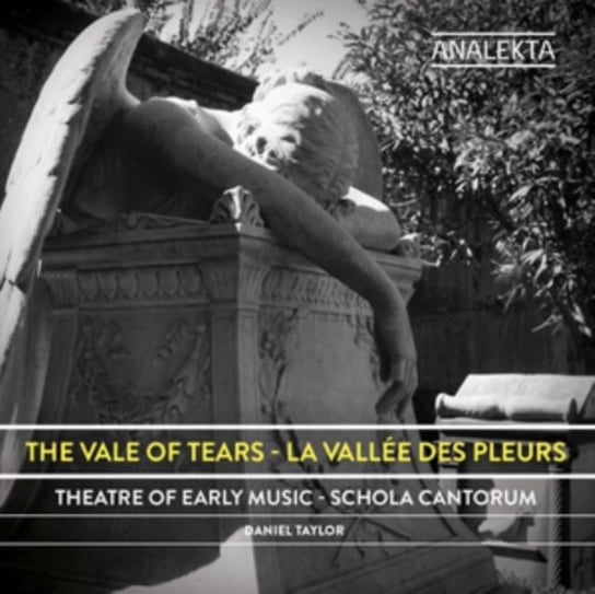 Vale Of Tears: La Vallee Des Pleurs Taylor Daniel, Theatre Of Early Music