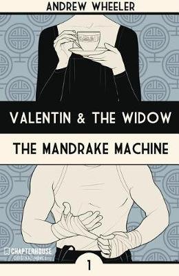 Valentin and The Widow: The Mandrake Machine Wheeler Andrew