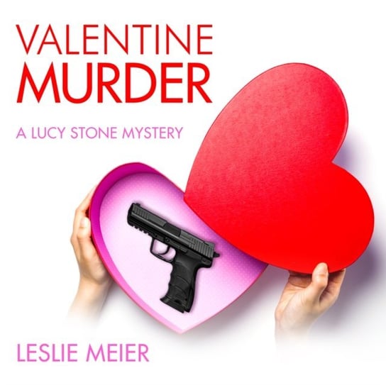 Valentine Murder Meier Leslie, White Karen