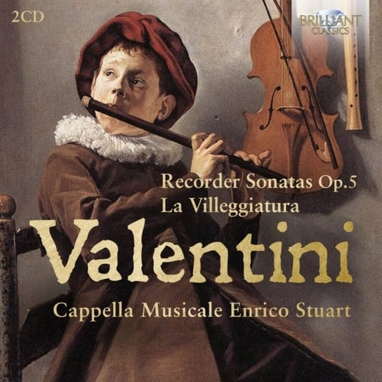 Valentini: Recorder Sonatas Op.5, La Villeggiatura Cappella Musicale Enrico Stuart