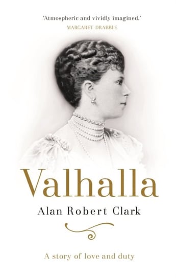 Valhalla: A story of love and duty Alan Robert Clark