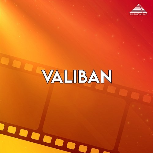 Valiban (Original Motion Picture Soundtrack) Ilaiyaraaja, K. S. Chithra and S. P. Balasubrahmanyam