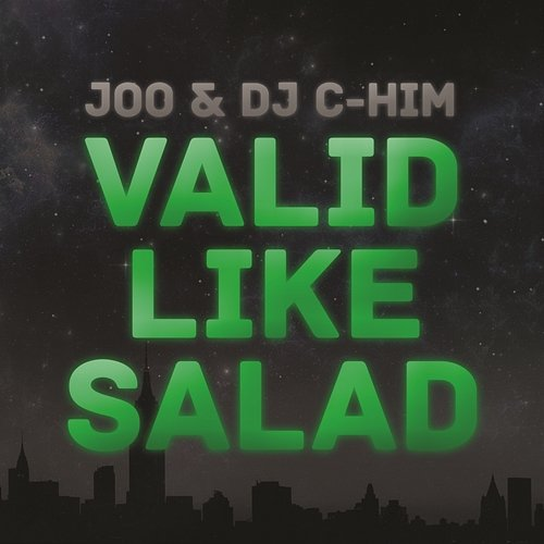 Valid Like Salad Joo & DJ C-Him