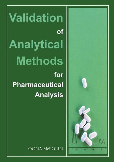 Validation of Analytical Methods for Pharmaceutical Analysis Mcpolin Oona