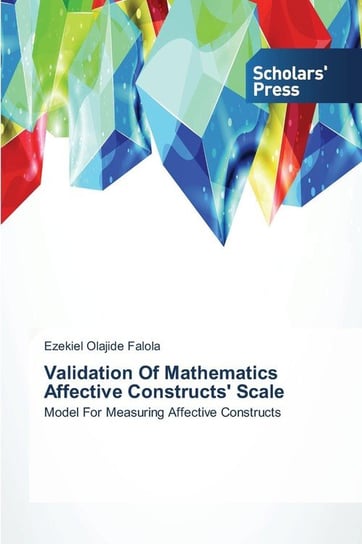 Validation  Of Mathematics Affective Constructs' Scale Falola Ezekiel Olajide