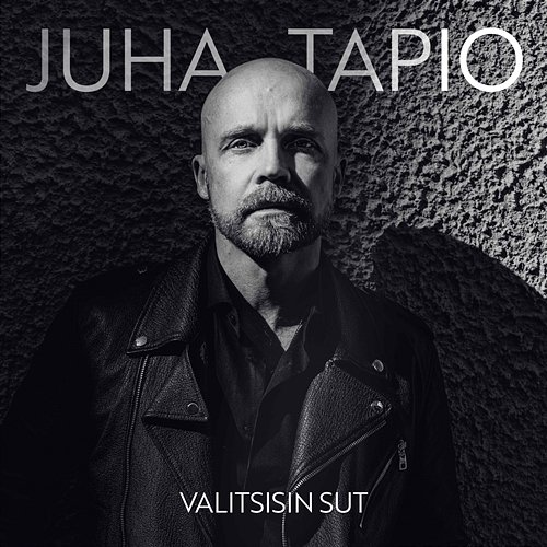 Valitsisin sut Juha Tapio
