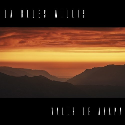 Valle de Azapa La Blues Willis