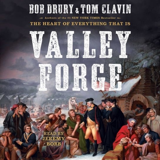 Valley Forge Clavin Tom, Drury Bob