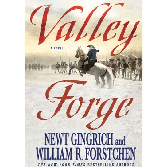 Valley Forge Hanser Albert S., Forstchen William R., Gingrich Newt