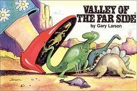 VALLEY OF THE FAR SIDE ORIGINA Larson Gary